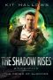 [The Order of Shadows 05] • The Shadow Rises · A Morgan Rook Supernatural Thriller (The Order of Shadows Book 5)